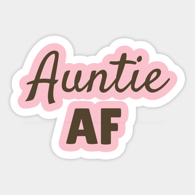 Auntie AF, New Aunt Gift, Auntie Squad Shirt, Auntiesaurus TShirt, Gifts for Aunt, Aunt to Be, Gift for Aunt, Aunt Sticker by NooHringShop